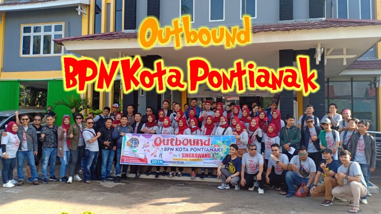 Outbound bersama BPN Kota Pontianak 