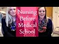 Nursing Before Medical School