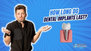 How Long Do Dental Implants Last?  - Dr. Ty Barnes from Secure Dentures and Implants