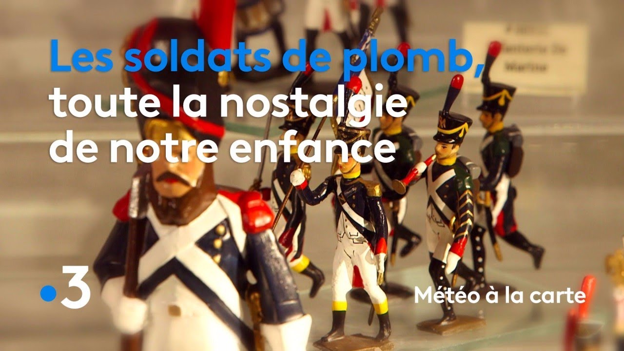 Les soldats de plomb, toute la nostalgie de notre enfance - Météo à la carte