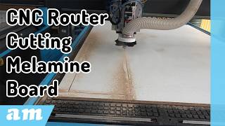 CNC Router Cutting Melamine Board without Chipping, Tips and Tricks