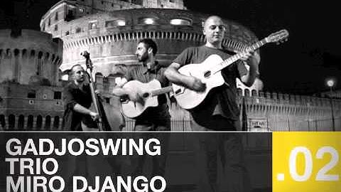 Gadjoswing Trio - Miro Django