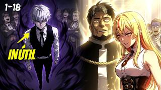 💀 (1-18) Lo llamaban INÚTIL… ahora las nobles están obsesionadas con él | Manhwa Recap