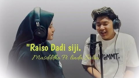 Raiso Dadi Siji _ by cover masdddho Ft. Linda Sulini !!