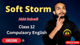 Soft Storm Summary in Nepali | By Abhi Subedi | Class 12 Compulsory English | NEB #elopeeth screenshot 1