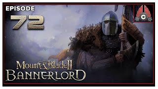 Let's Play Mount & Blade II: Bannerlord With CohhCarnage - Episode 72