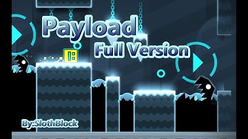 Geometry Dash - Payload Full Version
