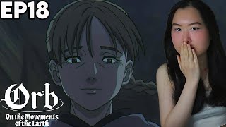 JOLENTA IS ALIVE!!! ORB On the Movements of the Earth Episode 18 Reaction | チ。―地球の運動について―