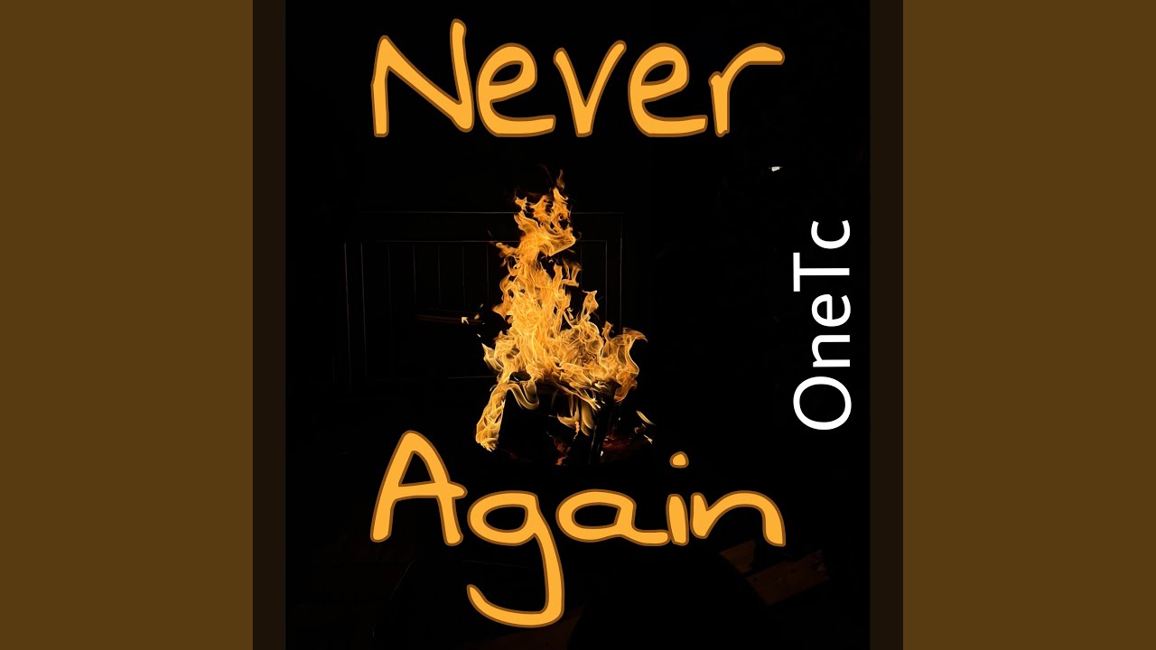 Watch Never Again on YouTube Watch Never Again on YouTube