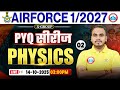 Airforce 01 2027 X Group Physics Classes | Airforce Physics PYQ's | Physics For Airforce