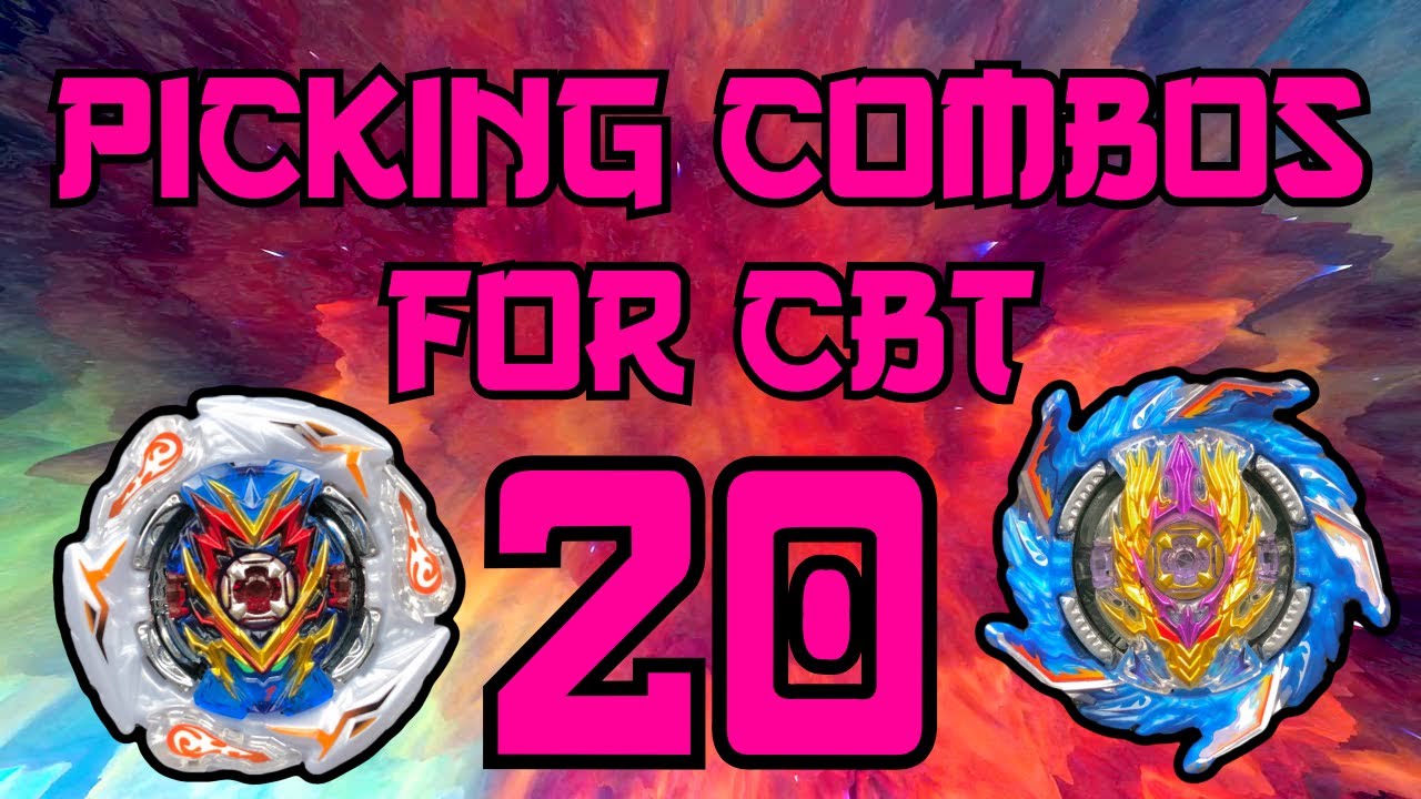 Combo Madness Picking Combos For Cbt Beyblade Burst Cbt Youtube