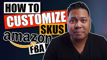 How to Customize SKU Seller SKU Amazon  Customize SKUs