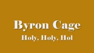 Video thumbnail of "Byron Cage - Holy, Holy, Holy"