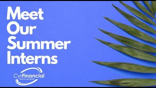 Meet Our Summer Interns