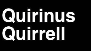 How to Pronounce Quirinus Quirrell Professor Harry Potter Books Movies Cast Characters Runforthecube