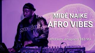 Mid Naike  Afro Vibes  Set