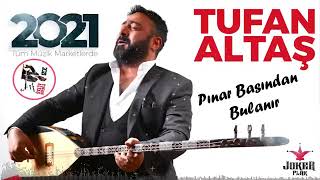 Tufan Altaş Pınar Başından Bulanır