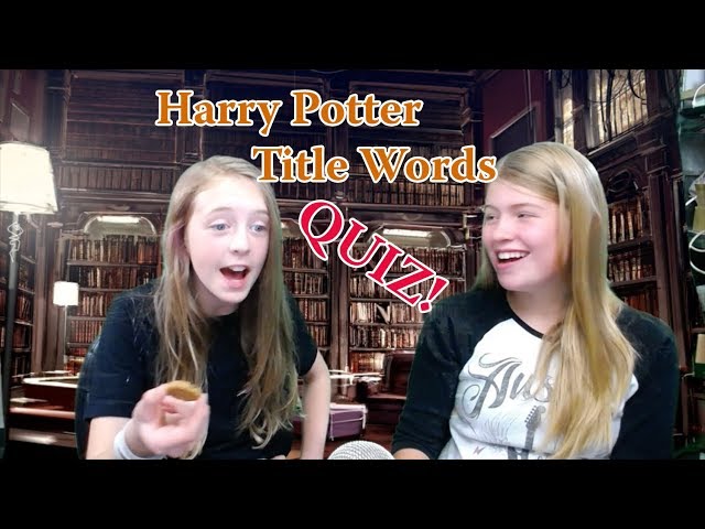 Pick the Words in the Harry Potter Titles Quiz