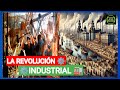 ⚙️La Historia de la 🏭Revolución Industrial🏭🛠️ Resumen 📝