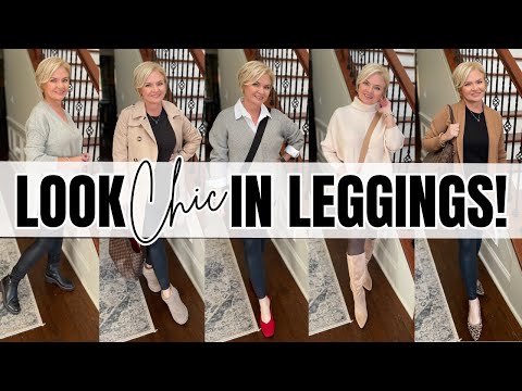 Look Chic In Leggings! // Outfit Ideas for Women Over 50
