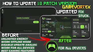 ⚡How To Update New Version Of Game-Vortex To 10 Patch Version | Unlimited Energy - Best GameBooster! screenshot 1