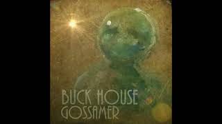 Buck House - Gossamer