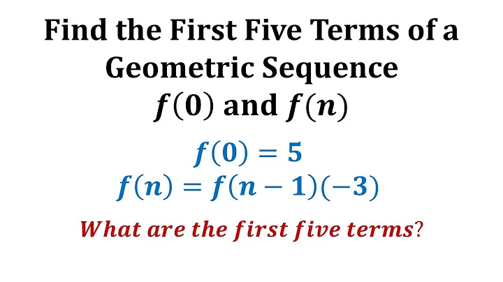 Find the First 5 Terms of a Geometric Sequence Given a Recursive Formula Using Function Notation
