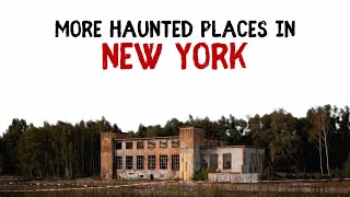 More Haunted Places in New York @FrightNightScares