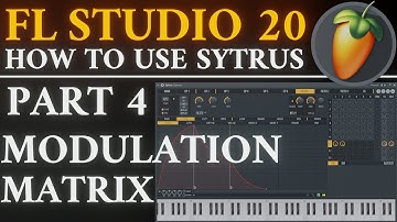 Sytrus Modulation Matrix | Part 4 | FL Studio 20 Tutorial