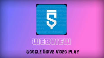 Google Drive | Video Play | Sketchware