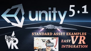 UNITY 5.1 Standard Example Assets w/VR Integration | SO EASY & ITS FREE!