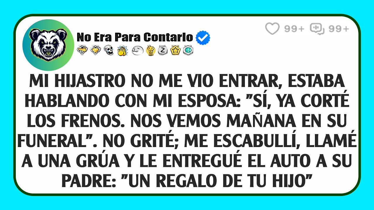 Mi Hijastro No Me Vio Entrar, Estaba Hablando Con Mi Esposa: 