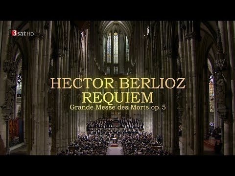 Berlioz: Requiem ''Grande Messe des Morts'' - Jukka Pekka Saraste & WDR Symphony Orchestra