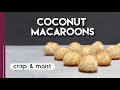 Easy coconut macaroons recipe  moist  crisp