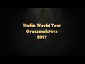 Mafia world tour grossmeisters 2017 03
