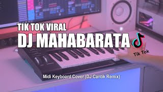 DJ Mahabarata Tik Tok Remix Terbaru 2021 (DJ Cantik Remix)