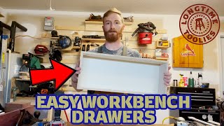 Easy Workbench Drawers - Longtime Toolies