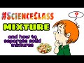 Understanding Mixtures and Their Separation