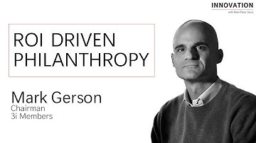 ROI Driven Philanthropy with Mark Gerson