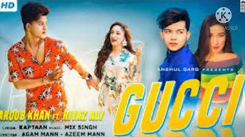 GUCCI - Aroob Khan ft. Riyaz Aly | Kaptaan | MixSingh | Anshul Garg