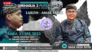 🔴LIVE LAKON : AMAR SAKTI || GIRIHARJA 3 PUTRA - YOGASWARA SUNANDAR | 27/12/23 #gh3p