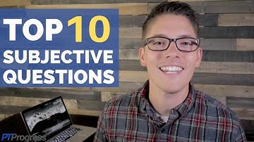 10 Subjective Interview Questions for Physical Therapists