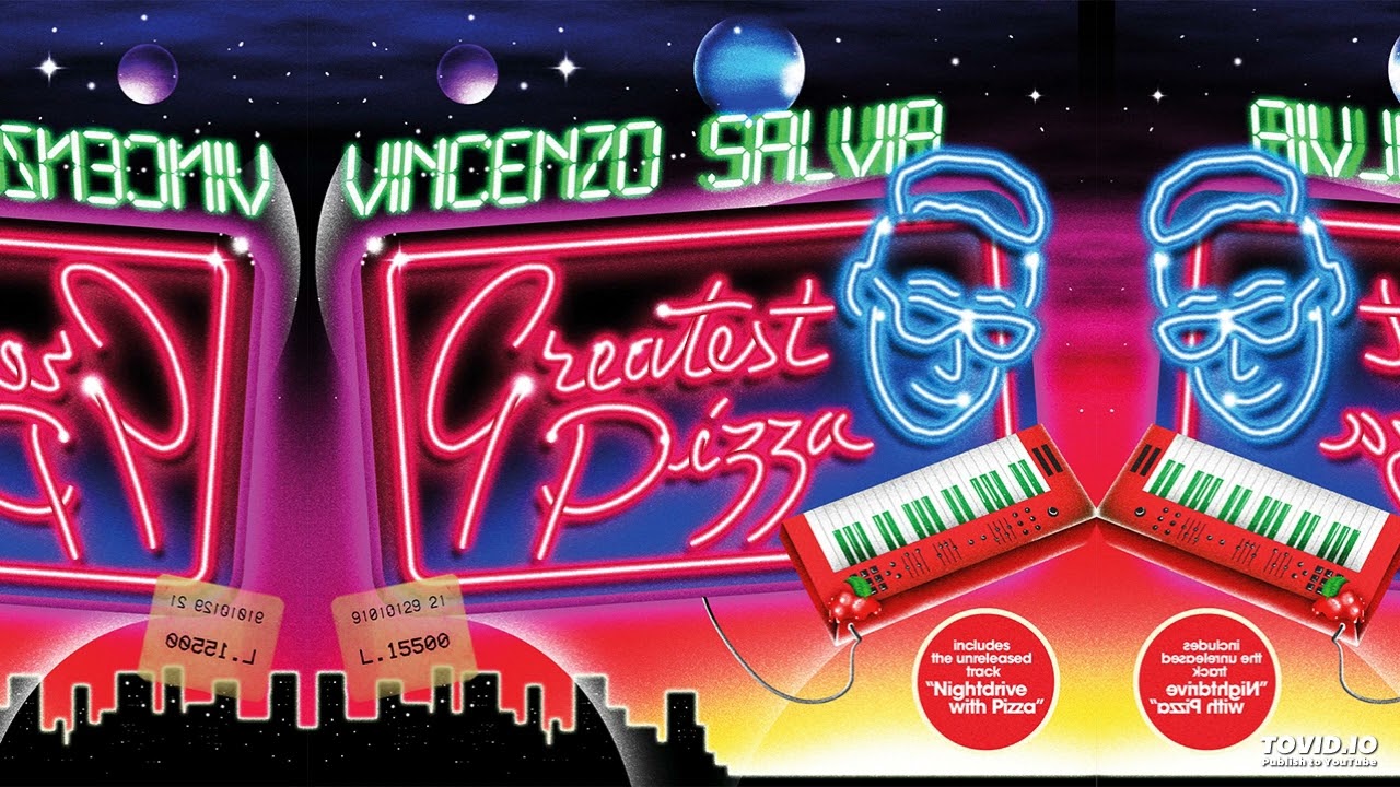 Vincenzo Salvia - Greatest pizza (Italy, 2016) (Synthwave/80's/Vaporwave/Retrowave)