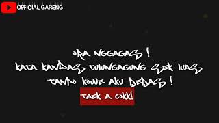 Ora nggagas kata kandas tulungagung sek luas tanpo kowe aku bebas#story wa