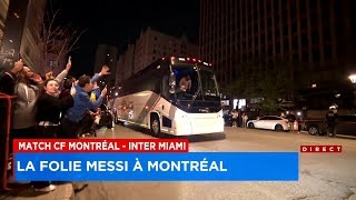 Le folie Messi à Montréal : reportage