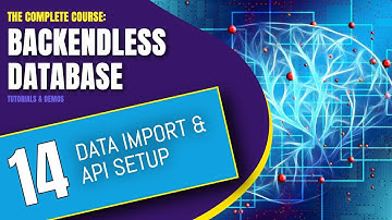 Data Import and API Setup | Backendless Database Training Course (pt. 14)