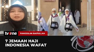 7 Jemaah Haji Indonesia Wafat | Panggilan Baitullah tvOne