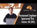 Permanent Employer Sponsored Visa – Subclass 186 (ENS)
