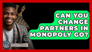 Can You Change Partners In Monopoly Go? - The Board Game Xpert