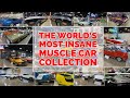 The Worlds Most Insane Muscle Car Collection...